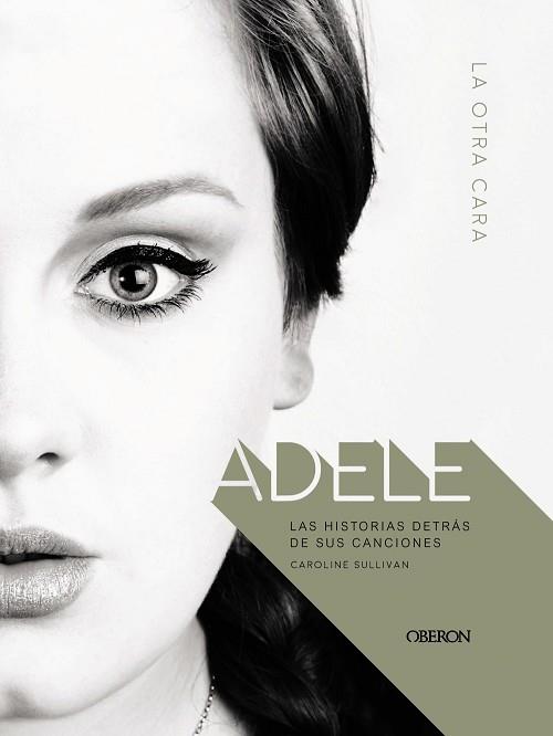 ADELE | 9788441539976 | SULLIVAN, CAROLINE | Llibres Parcir | Llibreria Parcir | Llibreria online de Manresa | Comprar llibres en català i castellà online