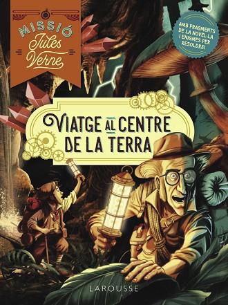 MISSIÓ JULES VERNE. VIATGE AL CENTRE DE LA TERRA | 9788419739773 | LEBRUN, SANDRA | Llibres Parcir | Llibreria Parcir | Llibreria online de Manresa | Comprar llibres en català i castellà online