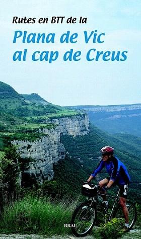 RUTES BTT PLANA VIC CAP DE CREUS | 9788495946317 | Llibres Parcir | Librería Parcir | Librería online de Manresa | Comprar libros en catalán y castellano online