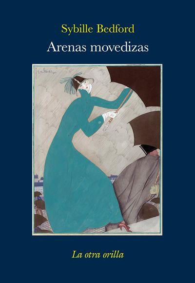 ARENAS MOVEDIZAS | 9788492451593 | BEDFORD SYBILLE | Llibres Parcir | Librería Parcir | Librería online de Manresa | Comprar libros en catalán y castellano online