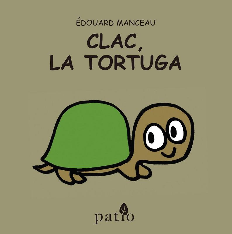 CLAC, LA TORTUGA | 9788416256709 | MANCEAU, ÉDOUARD | Llibres Parcir | Librería Parcir | Librería online de Manresa | Comprar libros en catalán y castellano online