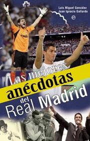 Las mejores anécdotas del Real Madrid | 9788499700779 | Juan Ignacio Gallardo | Llibres Parcir | Llibreria Parcir | Llibreria online de Manresa | Comprar llibres en català i castellà online