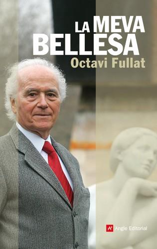 LA MEVA BELLESA | 9788492758777 | OCTAVI FULLAT | Llibres Parcir | Llibreria Parcir | Llibreria online de Manresa | Comprar llibres en català i castellà online