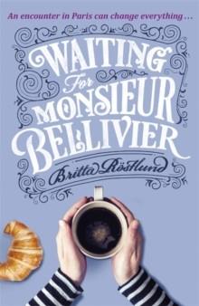 WAITING FOR MONSIEUR BELLIVIER | 9781474605472 | ROESTLUND BRITT | Llibres Parcir | Librería Parcir | Librería online de Manresa | Comprar libros en catalán y castellano online