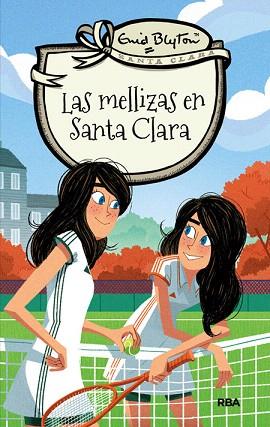 LAS MELLIZAS EN SANTA CLARA | 9788427206793 | BLYTON , ENID | Llibres Parcir | Librería Parcir | Librería online de Manresa | Comprar libros en catalán y castellano online