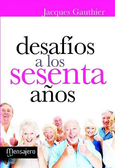 DESAFIOS A LOS SESENTA AÑOS | 9788427133013 | GAUTHIER JACQUES | Llibres Parcir | Librería Parcir | Librería online de Manresa | Comprar libros en catalán y castellano online