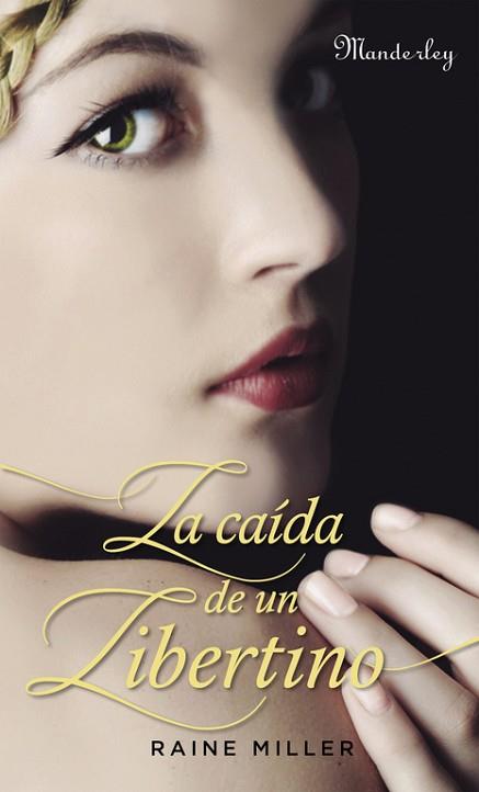 LA CAÍDA DE UN LIBERTINO | 9788483655849 | MILLER,RAINE | Llibres Parcir | Librería Parcir | Librería online de Manresa | Comprar libros en catalán y castellano online