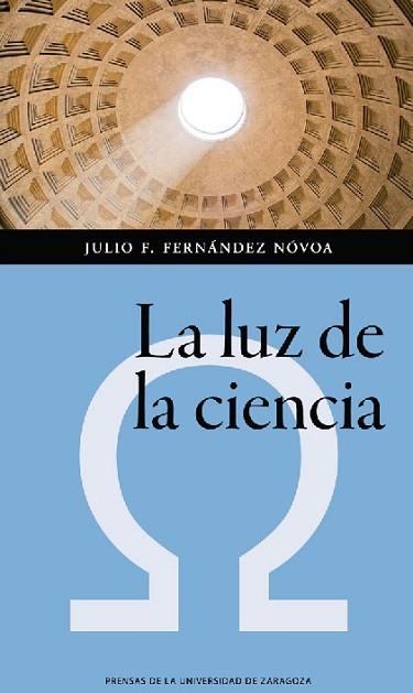 LA LUZ DE LA CIENCIA | 9788417358228 | FERNÁNDEZ NÓVOA, JULIO FERNANDO | Llibres Parcir | Llibreria Parcir | Llibreria online de Manresa | Comprar llibres en català i castellà online