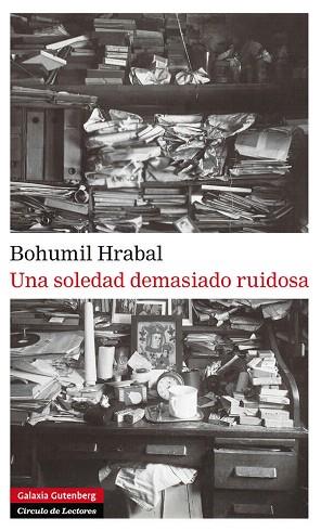 Una soledad demasiado ruidosa | 9788481099942 | 'Hrabal, Bohumil' | Llibres Parcir | Librería Parcir | Librería online de Manresa | Comprar libros en catalán y castellano online
