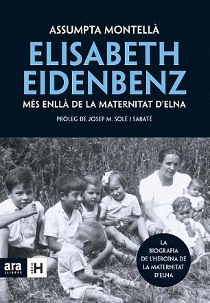 ELISABETH EIDENBENZ mes enlla de la maternitat d' Elna | 9788492907519 | ASSUMPTA MONTELLA | Llibres Parcir | Llibreria Parcir | Llibreria online de Manresa | Comprar llibres en català i castellà online