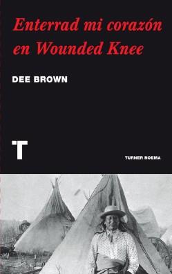 Enterrad mi corazón en Wounded Knee | 9788475066677 | Brown, Dee | Llibres Parcir | Librería Parcir | Librería online de Manresa | Comprar libros en catalán y castellano online