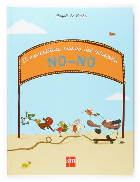 EL MUNDO MARAVILLOSO DEL INTRÉPIDO NO-NO | 9788467516234 | LE HUCHE, MAGALI | Llibres Parcir | Llibreria Parcir | Llibreria online de Manresa | Comprar llibres en català i castellà online
