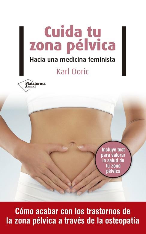 CUIDA TU ZONA PÉLVICA | 9788418285516 | DORIC, KARL | Llibres Parcir | Llibreria Parcir | Llibreria online de Manresa | Comprar llibres en català i castellà online