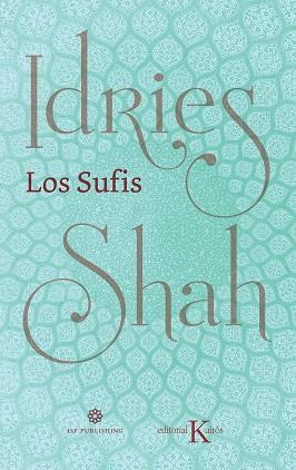 LOS SUFIS NUEVA TRADUCCIÓN | 9788499887630 | SHAH, IDRIES | Llibres Parcir | Llibreria Parcir | Llibreria online de Manresa | Comprar llibres en català i castellà online