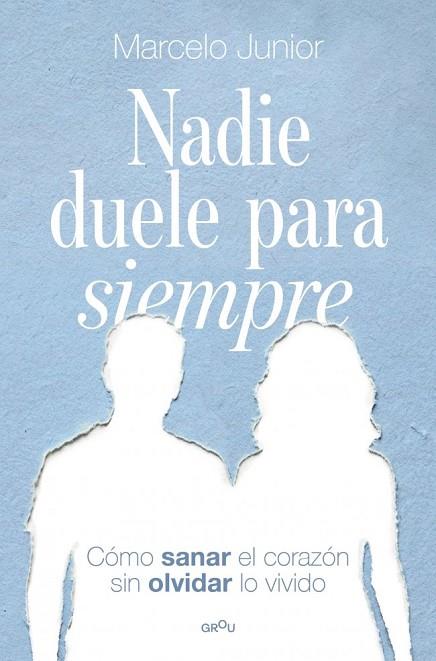 NADIE DUELE PARA SIEMPRE | 9791387724139 | JÚNIOR, MARCELO | Llibres Parcir | Llibreria Parcir | Llibreria online de Manresa | Comprar llibres en català i castellà online