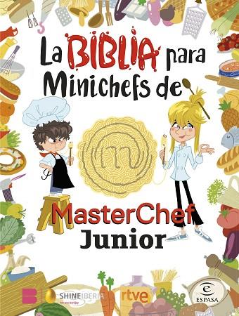 LA BIBLIA PARA MINICHEFS DE MASTERCHEF JUNIOR | 9788467066104 | SHINE/RTVE | Llibres Parcir | Llibreria Parcir | Llibreria online de Manresa | Comprar llibres en català i castellà online
