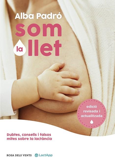 SOM LA LLET (EDICIÓ REVISADA I ACTUALITZADA) | 9788418062711 | PADRÓ, ALBA | Llibres Parcir | Librería Parcir | Librería online de Manresa | Comprar libros en catalán y castellano online