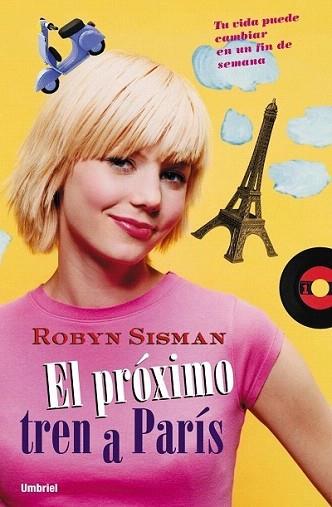 EL PROXIMO TREN A PARIS | 9788495618627 | SISMAN ROBIN | Llibres Parcir | Llibreria Parcir | Llibreria online de Manresa | Comprar llibres en català i castellà online