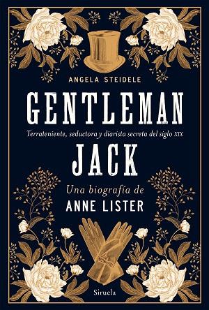 GENTLEMAN JACK. UNA BIOGRAFÍA DE ANNE LISTER | 9788418708213 | STEIDELE, ANGELA | Llibres Parcir | Librería Parcir | Librería online de Manresa | Comprar libros en catalán y castellano online