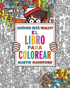 DÓNDE ESTÁ WALLY? LIBRO PARA COLOREAR | 9788416075850 | HANDFORD, MARTIN | Llibres Parcir | Librería Parcir | Librería online de Manresa | Comprar libros en catalán y castellano online