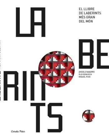 LLIBRE LABERINTS MES GRAN DEL MON | 9788499322247 | NAVARRO ANGELS BONJOCH ELOI | Llibres Parcir | Librería Parcir | Librería online de Manresa | Comprar libros en catalán y castellano online