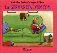LA GERMANETA D EN TOM | 9788478643219 | BAWIN | Llibres Parcir | Llibreria Parcir | Llibreria online de Manresa | Comprar llibres en català i castellà online