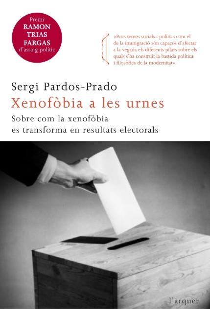 Xenofòbia a les urnes | 9788466415194 | Sergi Pardos | Llibres Parcir | Librería Parcir | Librería online de Manresa | Comprar libros en catalán y castellano online