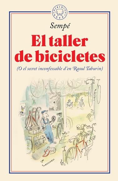 EL TALLER DE BICICLETES | 9788417552435 | SEMPÉ, JEAN-JACQUES | Llibres Parcir | Librería Parcir | Librería online de Manresa | Comprar libros en catalán y castellano online
