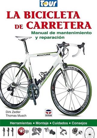 LA BICICLETA DE CARRETERA | 9788479028770 | DIRK ZEDLER | Llibres Parcir | Llibreria Parcir | Llibreria online de Manresa | Comprar llibres en català i castellà online