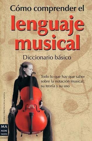 COMO COMPRENDER EL LENGUAJE MUSICAL diccionario basico | 9788415256120 | GEROU, TOM/LUSK, LINDA | Llibres Parcir | Librería Parcir | Librería online de Manresa | Comprar libros en catalán y castellano online
