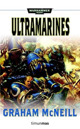 ULTRAMARINES WARHAMMER 40000 | 9788448044701 | MCNEILL GRAHAM | Llibres Parcir | Llibreria Parcir | Llibreria online de Manresa | Comprar llibres en català i castellà online