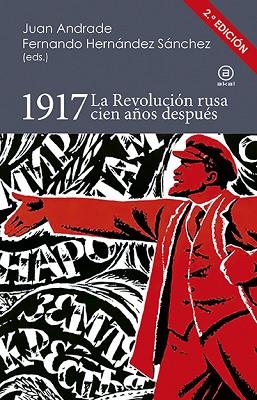 1917 | 9788446044796 | ANDRADE BLANCO, JUAN/HERNANDEZ SANCHES, FERNANDO | Llibres Parcir | Librería Parcir | Librería online de Manresa | Comprar libros en catalán y castellano online