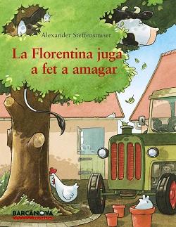 LA FLORENTINA JUGA A FET A AMAGAR | 9788448938406 | STEFFENSMEIER, ALEXANDER | Llibres Parcir | Llibreria Parcir | Llibreria online de Manresa | Comprar llibres en català i castellà online