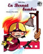 EN BERNAT BOMBER | 9788496569904 | GRAU I SALÓ, MARÍA | Llibres Parcir | Librería Parcir | Librería online de Manresa | Comprar libros en catalán y castellano online
