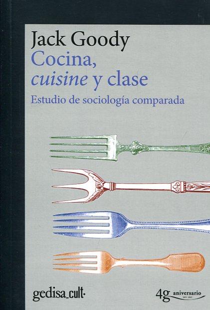 COCINA, CUISINE Y CLASE | 9788416919277 | GOODY, JACK | Llibres Parcir | Llibreria Parcir | Llibreria online de Manresa | Comprar llibres en català i castellà online