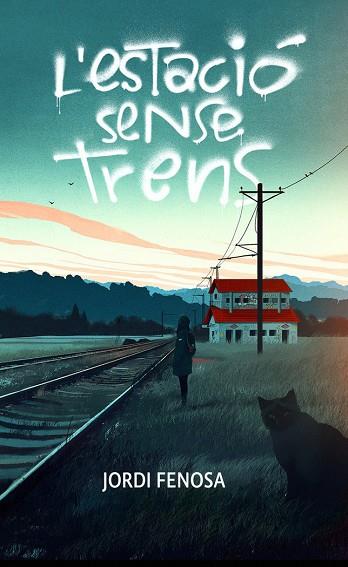 L'ESTACIÓ SENSE TRENS | 9788466158053 | FENOSA, JORDI | Llibres Parcir | Librería Parcir | Librería online de Manresa | Comprar libros en catalán y castellano online
