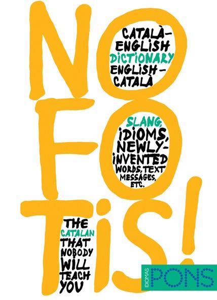 NO FOTIS DICCIONARI ANGLES CATALA | 9788484437185 | Llibres Parcir | Librería Parcir | Librería online de Manresa | Comprar libros en catalán y castellano online