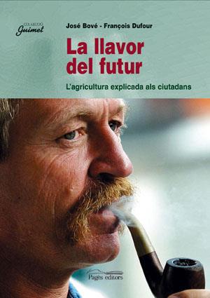 LA LLAVOR DEL FUTUR | 9788479353834 | BOVE - DUFOUR | Llibres Parcir | Librería Parcir | Librería online de Manresa | Comprar libros en catalán y castellano online