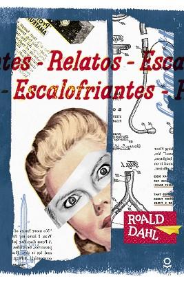 RELATOS ESCALOFRIANTES | 9788491220596 | DAHL, ROALD | Llibres Parcir | Librería Parcir | Librería online de Manresa | Comprar libros en catalán y castellano online
