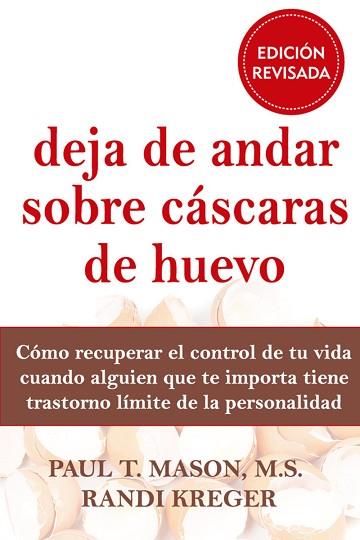 DEJA DE ANDAR SOBRE CÁSCARAS DE HUEVO. EDICIÓN REVISADA | 9788493774356 | MASON, PAUL T. / KREGER, RANDI | Llibres Parcir | Llibreria Parcir | Llibreria online de Manresa | Comprar llibres en català i castellà online