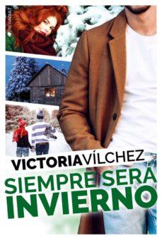 SIEMPRE SERÁ INVIERNO | 9788417361242 | VÍLCHEZ, VICTORIA | Llibres Parcir | Librería Parcir | Librería online de Manresa | Comprar libros en catalán y castellano online