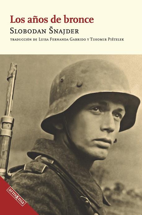 LOS AÑOS DE BRONCE | 9788418994456 | SNAJDER, SLOBODAN | Llibres Parcir | Librería Parcir | Librería online de Manresa | Comprar libros en catalán y castellano online