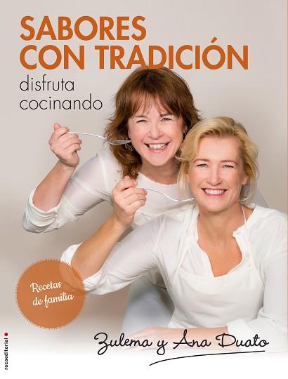 SABORES CON TRADICIÓN | 9788416498222 | DUATO, ANA/DUATO, ZULEMA | Llibres Parcir | Llibreria Parcir | Llibreria online de Manresa | Comprar llibres en català i castellà online