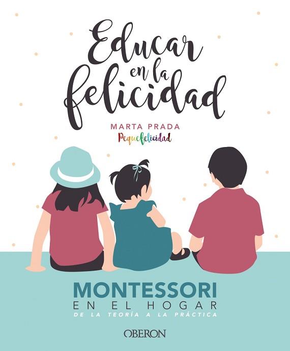 EDUCAR EN LA FELICIDAD | 9788441540835 | PRADA GALLEGO, MARTA | Llibres Parcir | Librería Parcir | Librería online de Manresa | Comprar libros en catalán y castellano online