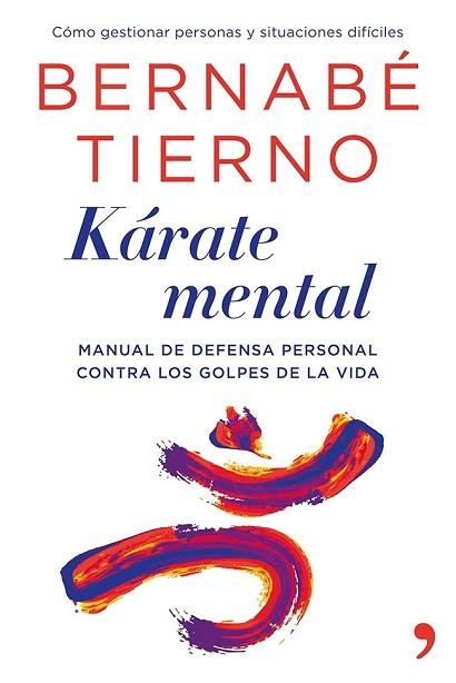 KÁRATE MENTAL | 9788499982854 | BERNABÉ TIERNO | Llibres Parcir | Llibreria Parcir | Llibreria online de Manresa | Comprar llibres en català i castellà online
