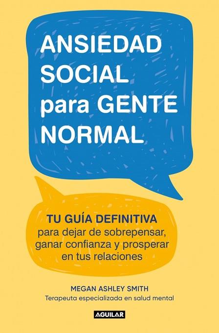 ANSIEDAD SOCIAL PARA GENTE NORMAL | 9788403526686 | SMITH, MEGAN ASHLEY | Llibres Parcir | Librería Parcir | Librería online de Manresa | Comprar libros en catalán y castellano online