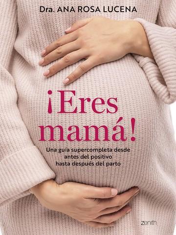 ¡ERES MAMÁ! | 9788408300960 | DRA. ANA ROSA LUCENA | Llibres Parcir | Librería Parcir | Librería online de Manresa | Comprar libros en catalán y castellano online