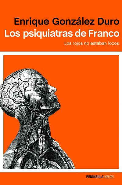 LOS PSIQUIATRAS DE FRANCO | 9788499425788 | GONZÁLEZ DURO, ENRIQUE | Llibres Parcir | Librería Parcir | Librería online de Manresa | Comprar libros en catalán y castellano online