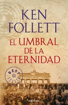 EL UMBRAL DE LA ETERNIDAD (THE CENTURY 3) | 9788490627877 | FOLLETT,KEN | Llibres Parcir | Librería Parcir | Librería online de Manresa | Comprar libros en catalán y castellano online