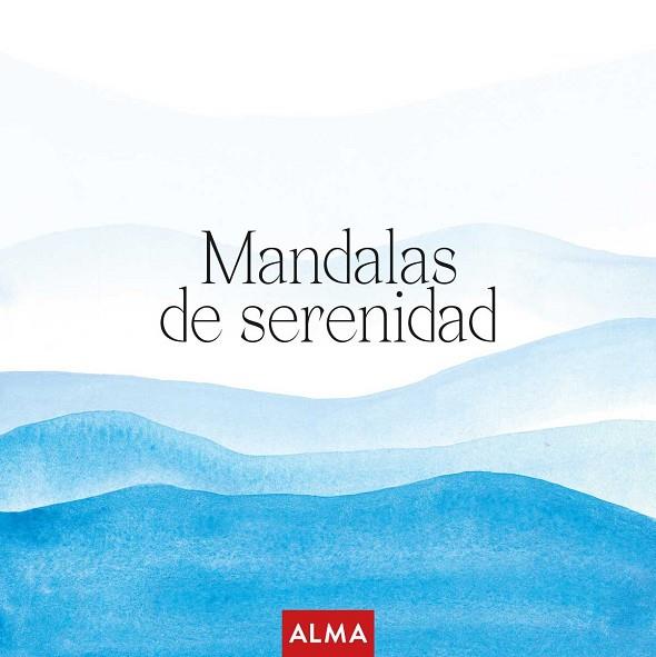 MANDALAS SERENIDAD - ED. 2026 (COL. HOBBIES) | 9791387752279 | VARIOS AUTORES | Llibres Parcir | Llibreria Parcir | Llibreria online de Manresa | Comprar llibres en català i castellà online